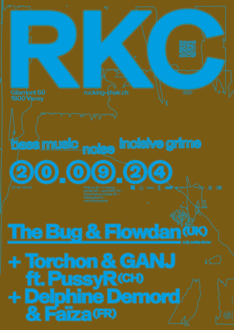 Opening : The Bug & Flowdan (UK) (only swiss show) + Torchon & GANJ ft. PussyR (CH) + Delphine Demord & Faïza (FR) - Rocking Chair Vevey